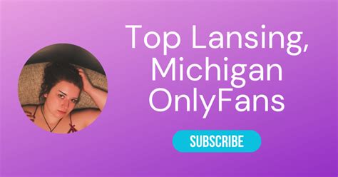 michigan girls onlyfans|Top Ten OnlyFans in Lansing, Michigan to Follow in 2024